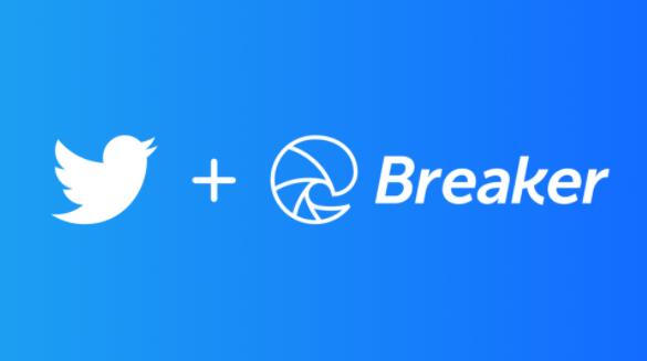 Twitter将收购播客应用Breaker